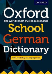 Oxford School German Dictionary : Bilingual dictionaries - Oxford Editor