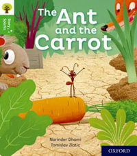 Oxford Reading Tree Story Sparks Oxford Level 2 The Ant and the Carrot : Level 2 - Narinder Dhami