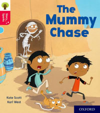 Oxford Reading Tree Story Sparks Oxford Level 4 The Mummy Chase : Level 4 - Kate Scott