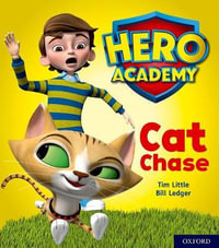 Hero Academy: Oxford Level 1, Lilac Book Band : Cat Chase - Tim Little