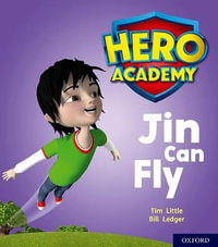 Hero Academy: Oxford Level 1, Lilac Book Band : Jin Can Fly - Tim Little