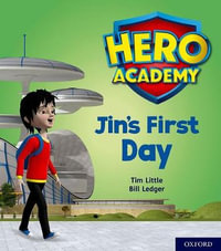 Hero Academy: Oxford Level 1, Lilac Book Band : Jin's First Day - Tim Little