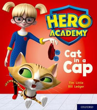 Hero Academy: Oxford Level 1+, Pink Book Band : Cat in a Cap - Tim Little