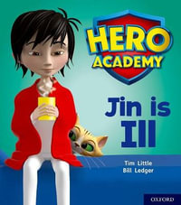 Hero Academy: Oxford Level 1+, Pink Book Band : Jin is Ill - Tim Little