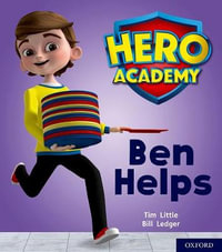 Hero Academy: Oxford Level 1+, Pink Book Band : Ben Helps - Tim Little