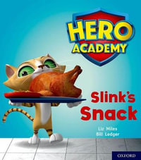 Hero Academy: Oxford Level 2, Red Book Band : Slink's Snack - Liz Miles