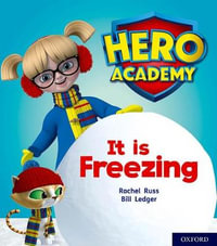 Hero Academy: Oxford Level 3, Yellow Book Band : It is Freezing - Rachel Russ