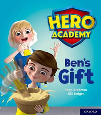 Hero Academy: Oxford Level 4, Light Blue Book Band : Ben's Gift - Tony Bradman