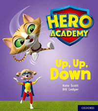 Hero Academy: Oxford Level 4, Light Blue Book Band : Up, Up, Down - Kate Scott