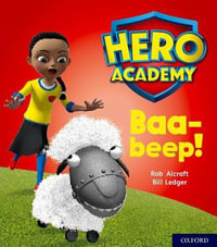 Hero Academy: Oxford Level 4, Light Blue Book Band : Baa-beep! - Rob Alcraft