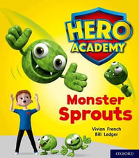 Hero Academy: Oxford Level 5, Green Book Band : Monster Sprouts - Vivian French