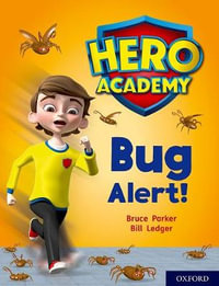 Hero Academy: Oxford Level 7, Turquoise Book Band : Bug Alert! - John Dougherty