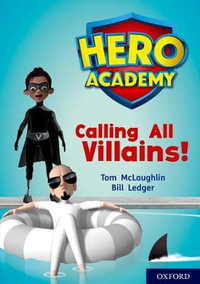 Hero Academy: Oxford Level 10, White Book Band : Calling All Villains! - Tom McLaughlin