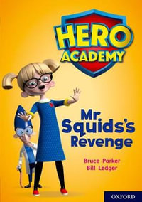 Hero Academy: Oxford Level 11, Lime Book Band : Mr Squid's Revenge - John Dougherty