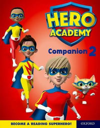 Hero Academy : Oxford Levels 7-12, Turquoise-Lime+ Book Bands: Companion 2 Single - Bill Ledger