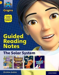 Project X Origins, Gold Book Band, Oxford Level 9, The Solar System : Guided reading notes - Christine Jenkins