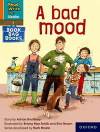 RWI PHONICS : BBB ORANGE 5 A bad mood - Ruth Miskin