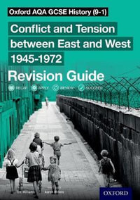 Oxford AQA GCSE History (9-1): Conflict and Tension between East and West : 1945-1972 Revision Guide - Aaron Wilkes