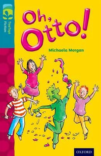 TreeTops Fiction Level 9A Oh Otto! : Level 9 More Pack A: Oh, Otto! - Michaela Morgan