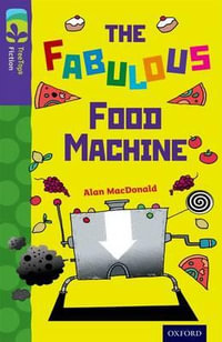 TreeTops Fiction Level 11B The Fabulous Food Machine : Level 11 More Pack B: The Fabulous Food Machine - Alan MacDonald