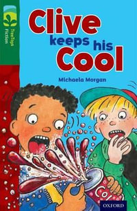 TreeTops Fiction Level 12 Clive Keeps His Cool : Level 12: Clive Keeps His Cool - Michaela Morgan