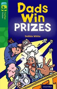 TreeTops Fiction Level 12B Dads Win Prizes : Level 12 More Pack B: Dads Win Prizes - Debbie White