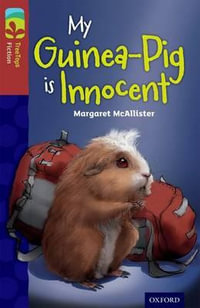 TreeTops Fiction Level 15A My Guinea-Pig Is Innocent : Level 15 More Pack A: My Guinea-Pig Is Innocent - Margaret McAllister