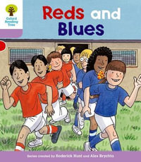 Oxford Reading Tree : Level 1+: First Sentences: Reds and Blues - Roderick Hunt