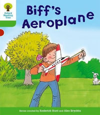 Oxford Reading Tree : Level 2: More Stories B: Biff's Aeroplane - Thelma Page