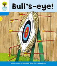 Oxford Reading Tree : Level 3: More Stories B: Bull's Eye! - Roderick Hunt