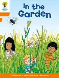 Oxford Reading Tree : Level 6: Stories: In the Garden - Roderick Hunt