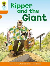 Oxford Reading Tree : Level 6: Stories: Kipper and the Giant - Roderick Hunt