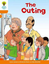 Oxford Reading Tree : Level 6: Stories: The Outing - Roderick Hunt