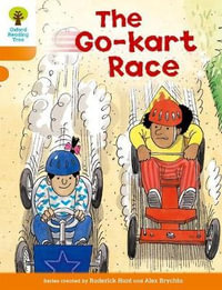 Oxford Reading Tree : Level 6: More Stories A: The Go-kart Race - Roderick Hunt