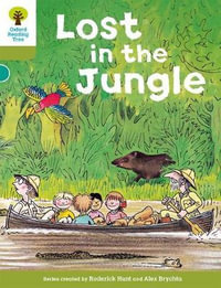 Oxford Reading Tree : Level 7: Stories: Lost in the Jungle - Roderick Hunt