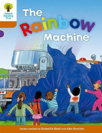 Oxford Reading Tree : Level 8: Stories: The Rainbow Machine - Roderick Hunt