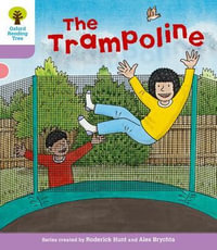 Oxford Reading Tree : Level 1+: Decode and Develop: The Trampoline - Roderick Hunt