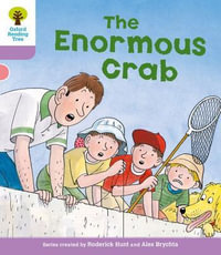 Oxford Reading Tree : Level 1+: Decode and Develop: The Enormous Crab - Roderick Hunt