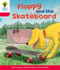 Oxford Reading Tree : Level 4: Decode and Develop Floppy and the Skateboard - Rod Hunt