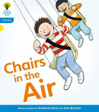 Oxford Reading Tree : Level 3: Floppy's Phonics Fiction: Chairs in the Air - Roderick Hunt