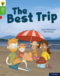 Oxford Reading Tree Word Sparks Level 2 The Best Trip : Level 2: The Best Trip - Karra McFarlane