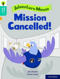 Oxford Reading Tree Word Sparks : Level 9 Mission Cancelled! - James Clements