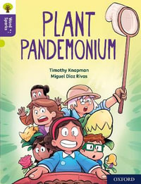 Oxford Reading Tree Word Sparks : Level 11 Plant Pandemonium - Timothy Knapman