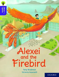 Oxford Reading Tree Word Sparks : Level 11 Alexei and the Firebird - James Clements