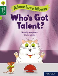 Oxford Reading Tree Word Sparks : Level 12 Who's Got Talent? - Timothy Knapman