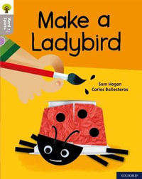 Oxford Reading Tree Word Sparks Level 1 Make a Ladybird : Level 1: Make a Ladybird - James Clements