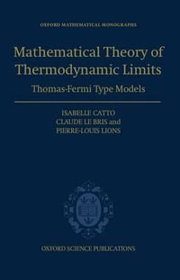 Mathematical Theory of Thermodynamic Limits : Thomas-Fermi Type Models - Isabelle Catto