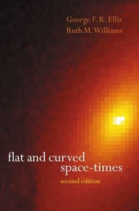 Flat and Curved Space-Times - G. F. R. Ellis