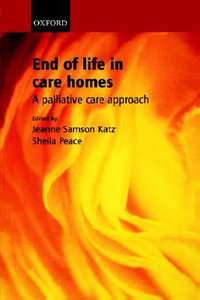 End of Life in Care Homes : A palliative care approach - Jeanne Samson Katz