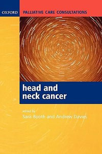 Palliative Care Consultations in Head and Neck Cancer : Palliative Care Consultations - Sara Booth